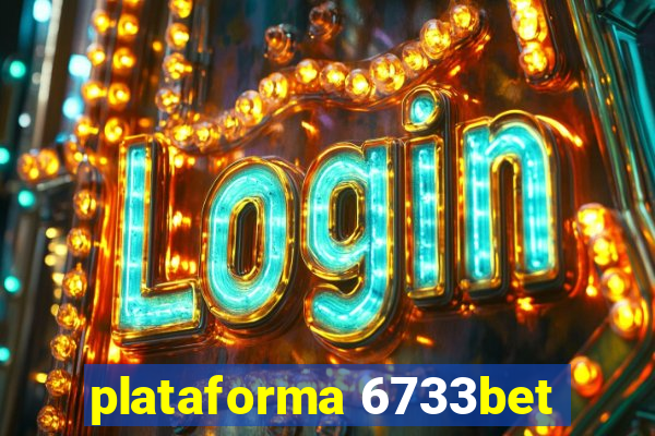 plataforma 6733bet